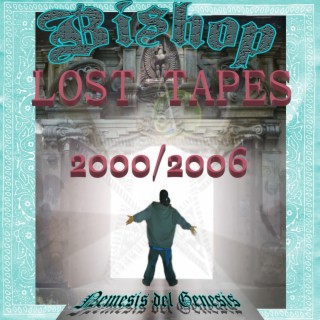 BISHOP-LOST TAPES 2000/2006