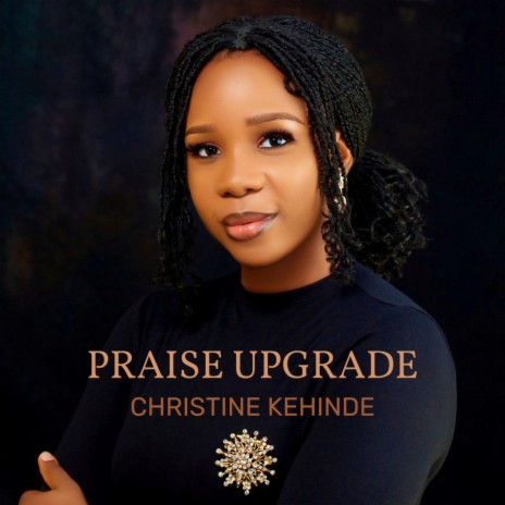 Praise upgrade | Boomplay Music