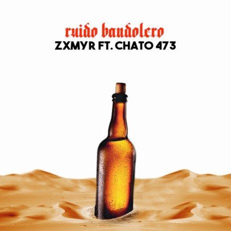 Ruido Bandolero ft. Chato 473 | Boomplay Music