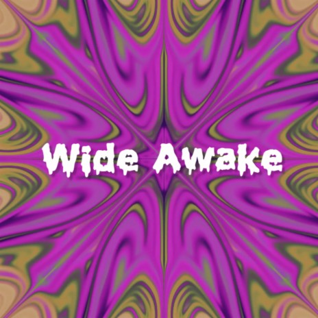 Wide awake | Boomplay Music