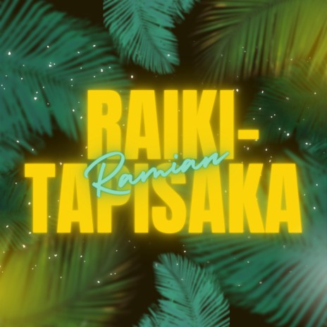 Raiki-tapisaka | Boomplay Music