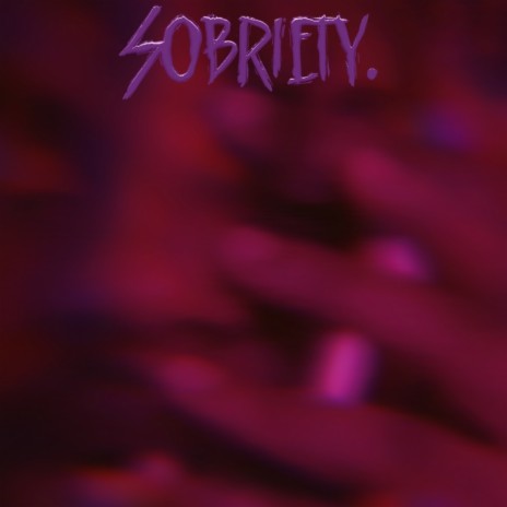 Sobriety | Boomplay Music