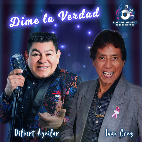 Dime la Verdad ft. Dilbert Aguilar | Boomplay Music