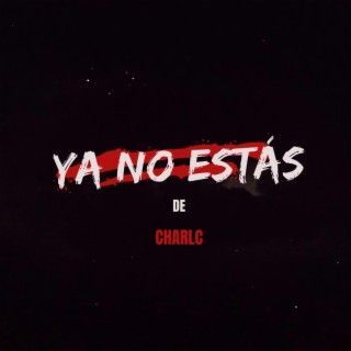 Ya No Estás lyrics | Boomplay Music