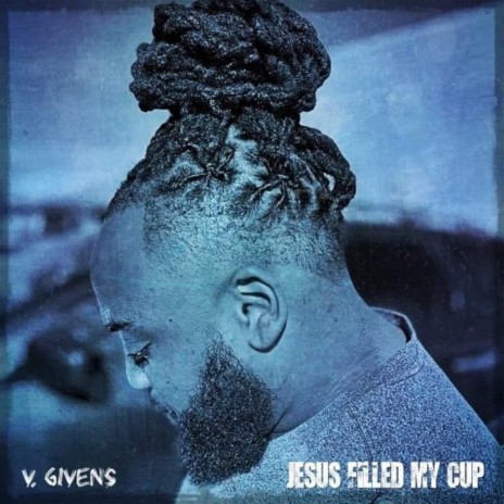 Jesus Filled My Cup | Boomplay Music