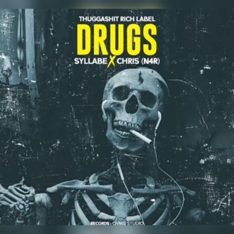 Drugs Thuggashit(ft. Chris (N4R) Thuggashit