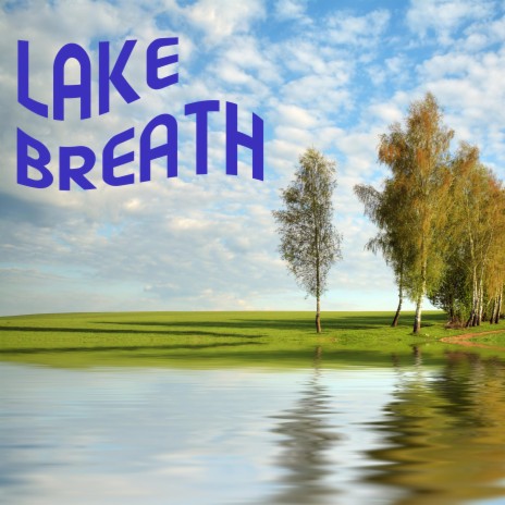 Lake breath (90 bpm) | Boomplay Music