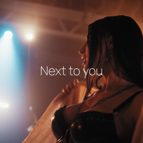 Next to you | Boomplay Music