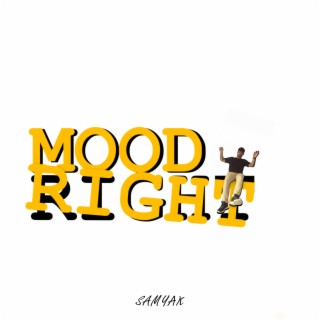 Mood Right lyrics | Boomplay Music