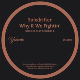Why R We Fightin’ (DJ Christian B Remix)