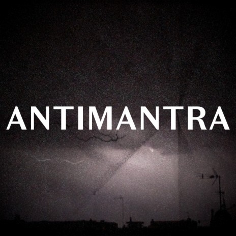 Antimantra | Boomplay Music