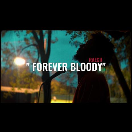 Forever Bloody | Boomplay Music