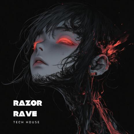 Razor Rave | Boomplay Music