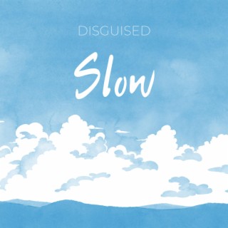 Slow