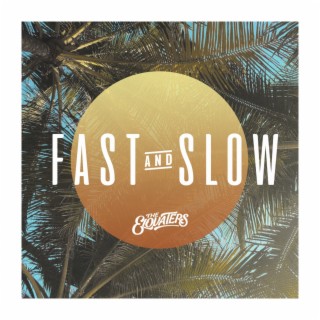 Fast And Slow