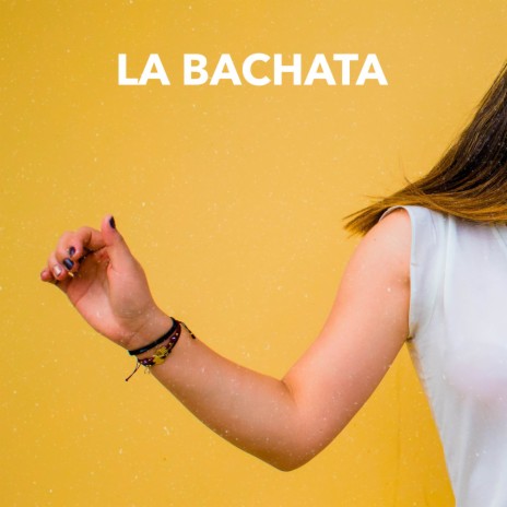 La Bachata (Acoustic) | Boomplay Music