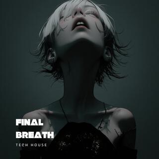 Final Breath | Peak Time Techno | EDM