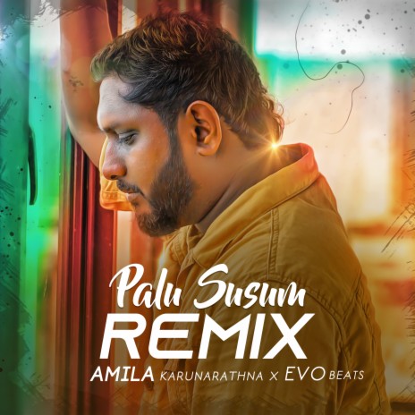 Palu Susum (Remix) ft. Amila Karunarathna | Boomplay Music