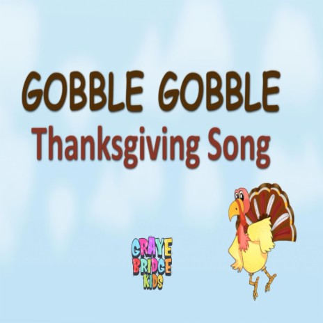 Gobble Gobble (Thanksgiving Song)