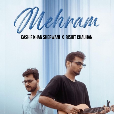Mehram ft. Kashif Khan Sherwani | Boomplay Music