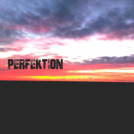 Perfektion | Boomplay Music