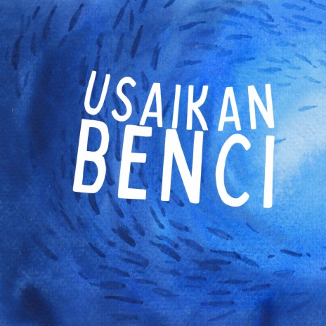 Usaikan benci | Boomplay Music