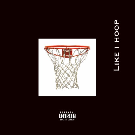 Like I Hoop | Boomplay Music