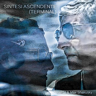 Sintesi Ascendente (Terminal) [feat. Max Shakusky]