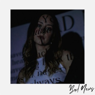 Bad News lyrics | Boomplay Music