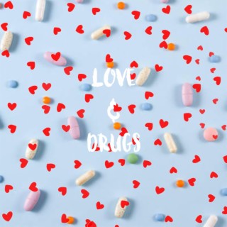 Love & Drugs