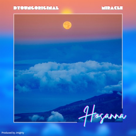 Hosanna ft. Miracle | Boomplay Music