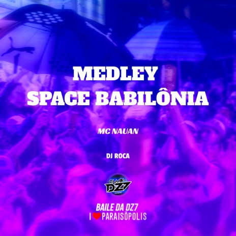 MEDLEY SPACE BABILÔNIA | Boomplay Music