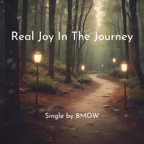 Real Joy In The Journey | Boomplay Music