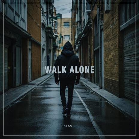 Walk Alone (Sped up) | Boomplay Music