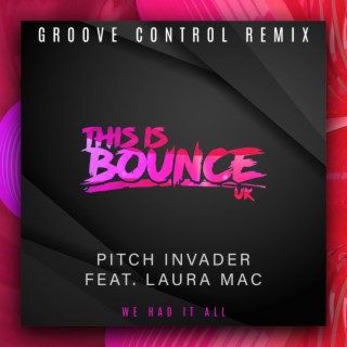 Download Pitch Invader album songs: We Had It All (Groove Control Radio  Edit) | Boomplay Music