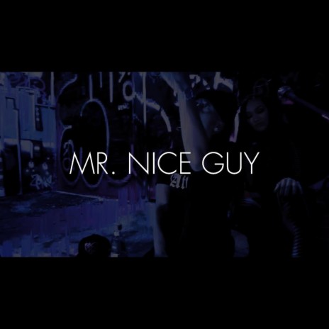Mr. Nice Guy | Boomplay Music