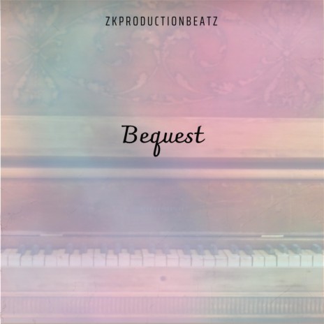 Bequest | Boomplay Music