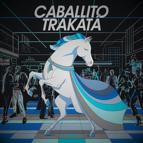 Caballito Trakatá | Boomplay Music