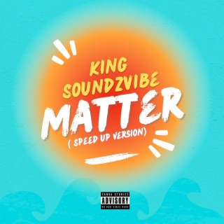 Matter (Speed Up) lyrics | Boomplay Music