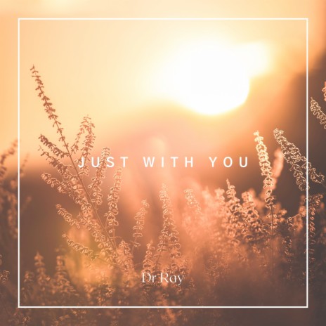 Just with You (Mix 3) | Boomplay Music