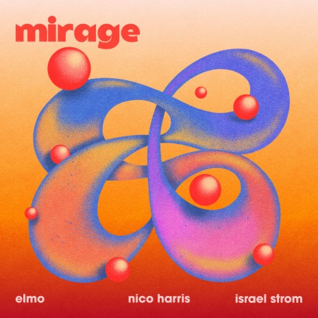 Mirage ft. Nico Harris & Israel Strom | Boomplay Music