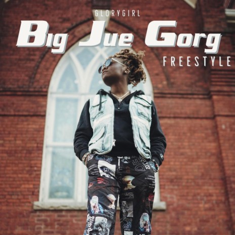 BIG JUE GORG (Freestyle) | Boomplay Music