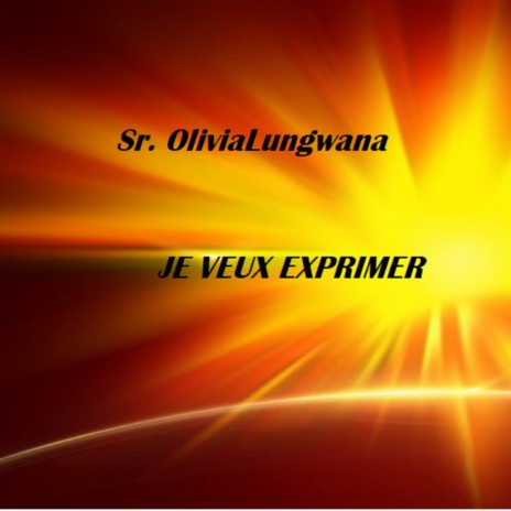 Je veux exprimer | Boomplay Music