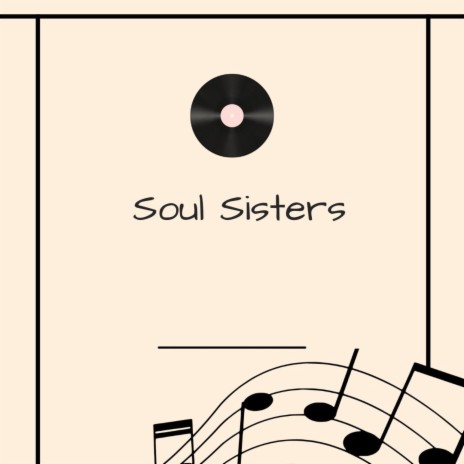 Soul Sisters | Boomplay Music