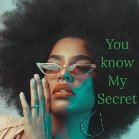 You Know My Secret | Boomplay Music