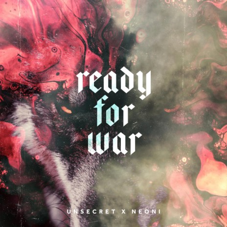 READY FOR WAR ft. Unsecret