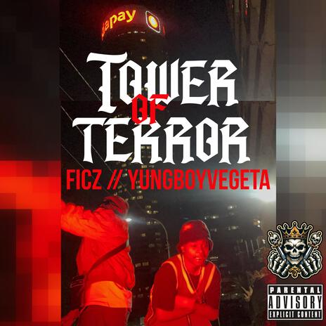 Tower of Terror ft. Kulture Chamber & Yungboyvegeta | Boomplay Music