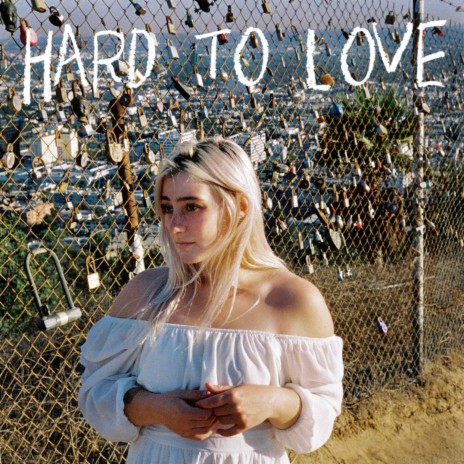 Hard to Love | Boomplay Music