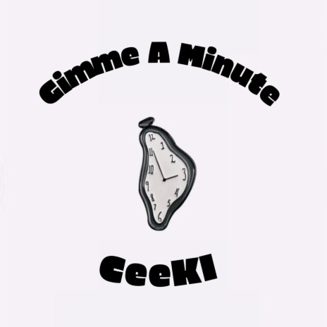 Gimme A Minute | Boomplay Music