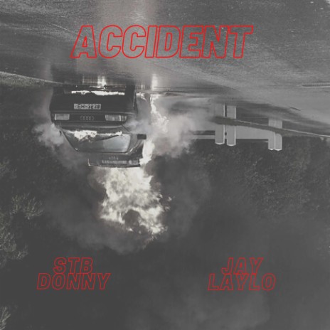 Accident! ft. JayLaylo | Boomplay Music